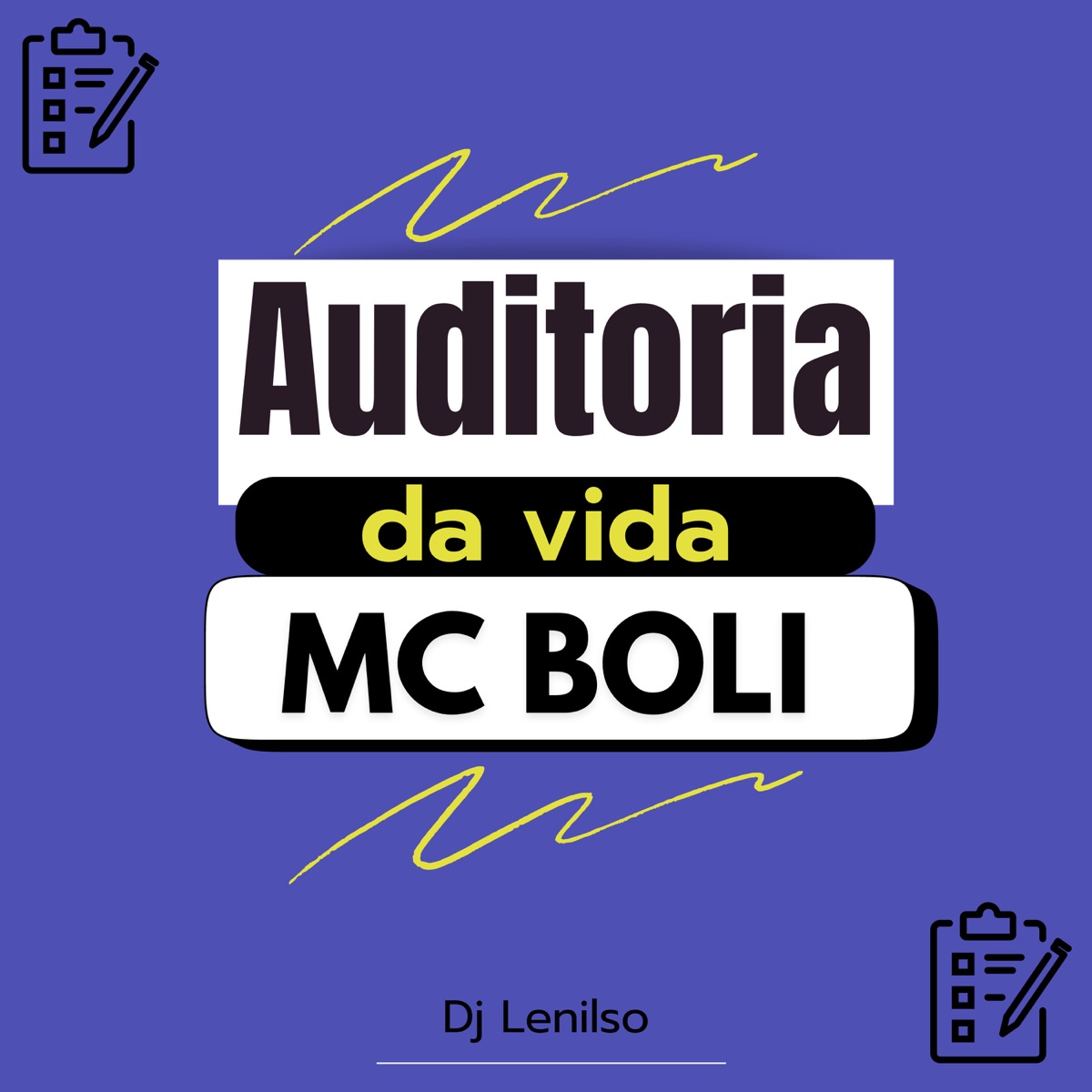 Auditoria da Vida - Single by Mc BoLi & DJ Lenilso album cover