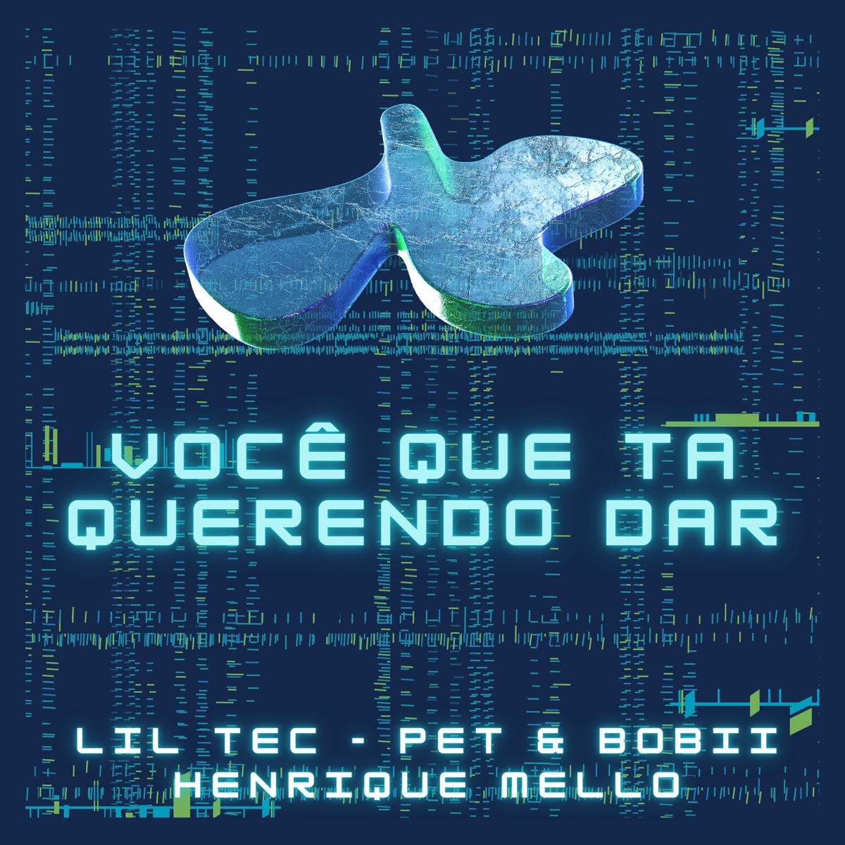 Você Que Ta Querendo Dar - Single by Lil Tec, Henrique MeLLo & Pet & Bobii album cover