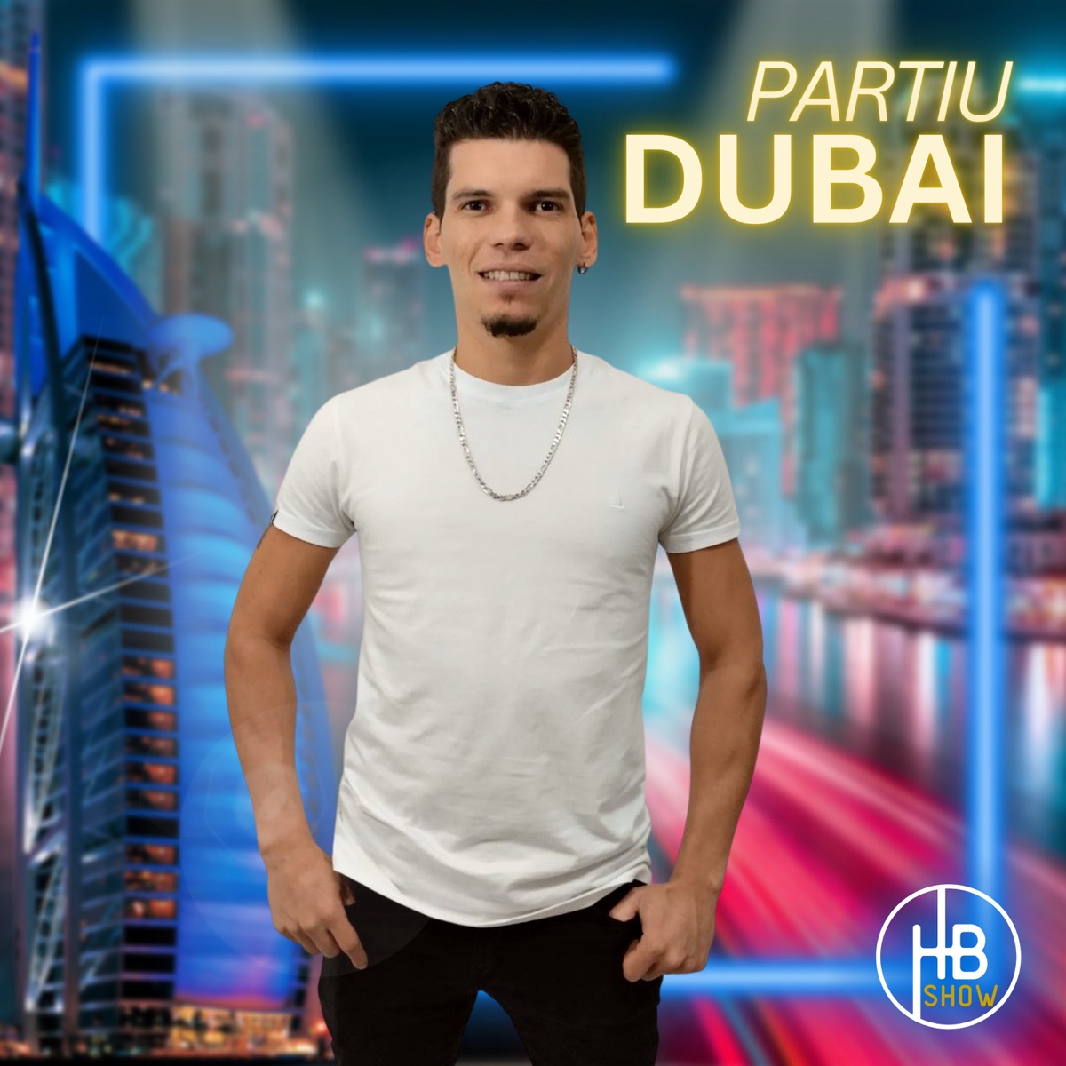Partiu Dubai - Single by HB Show album cover
