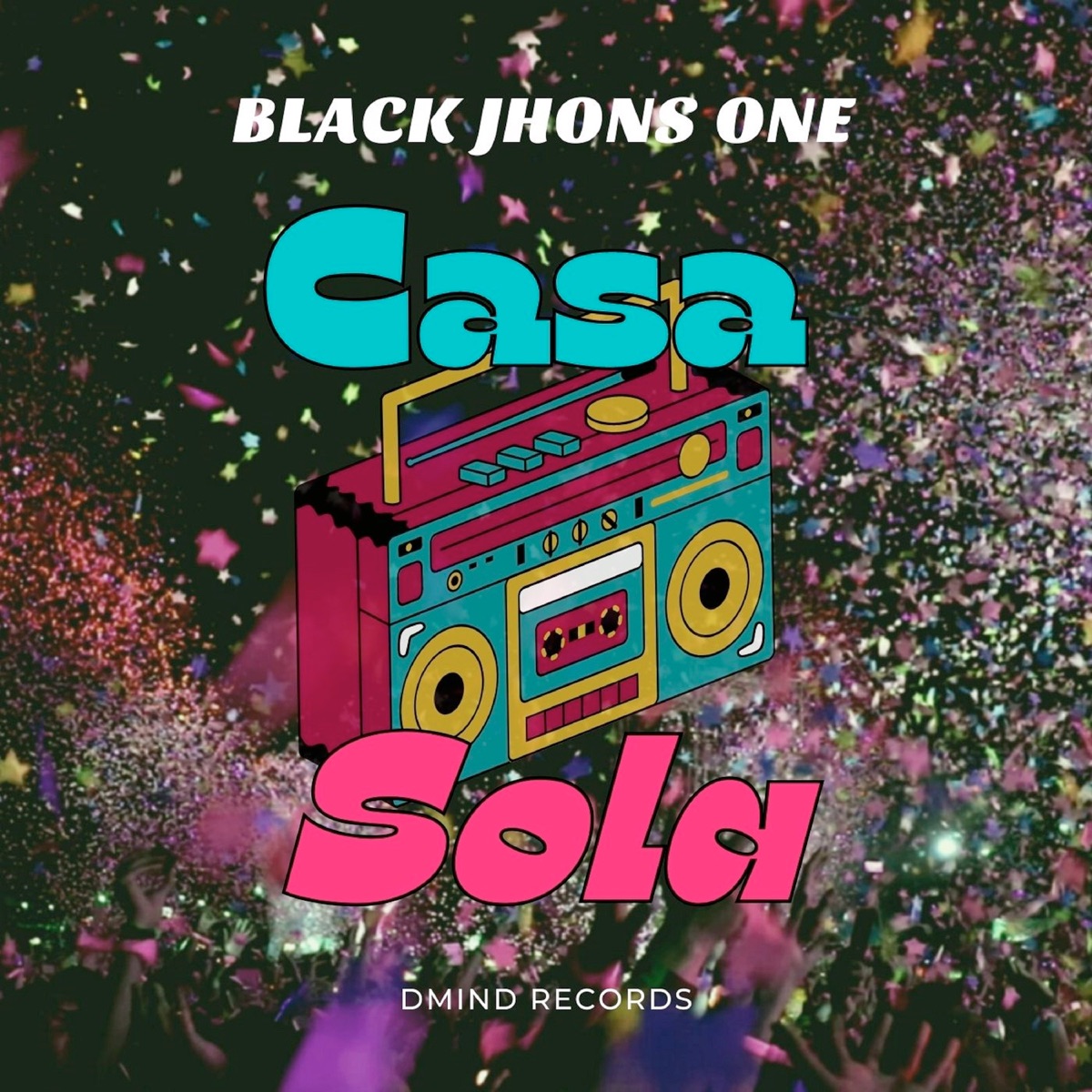 Casa Sola - Single by Black Jhons One album cover