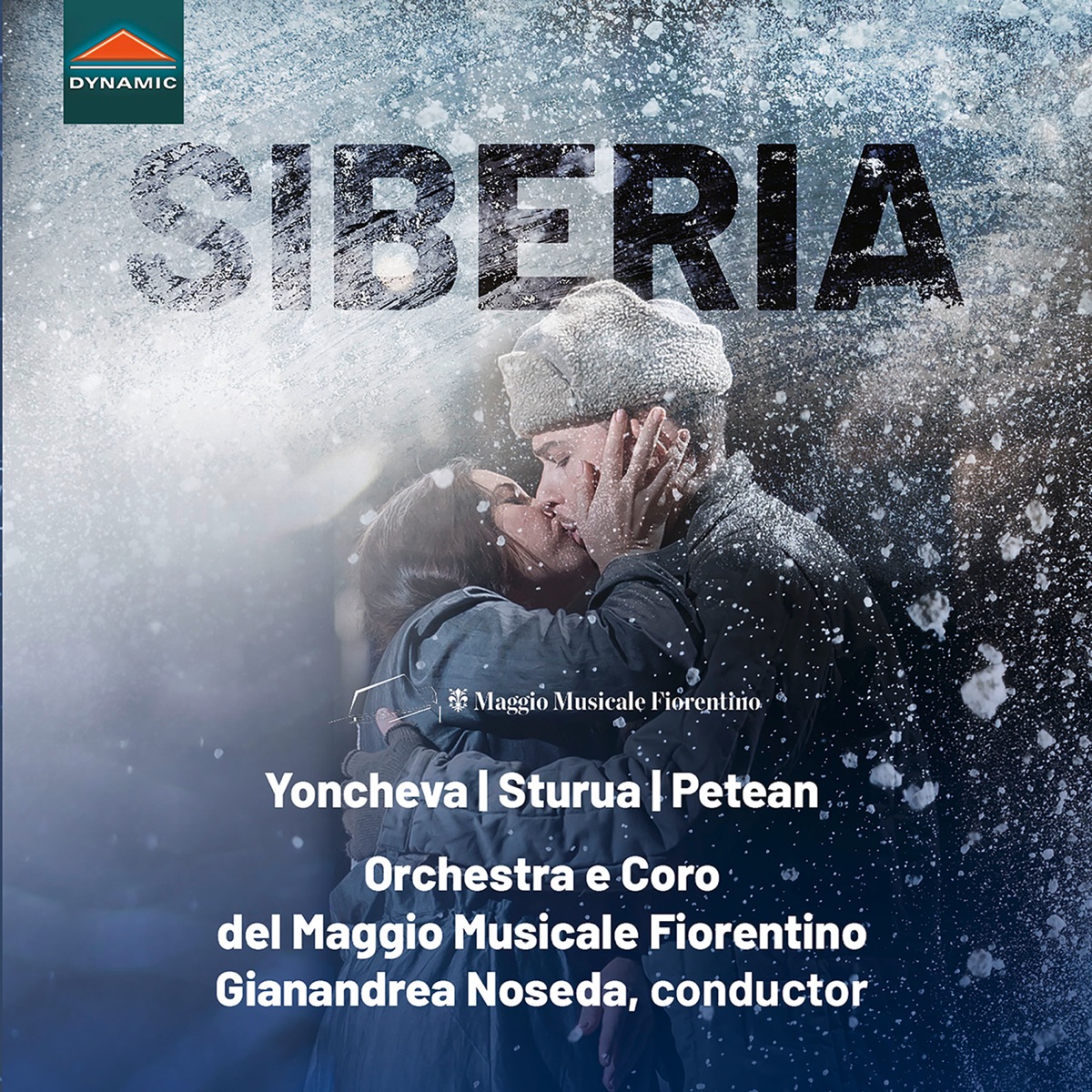 Giordano: Siberia (Live) by Sonya Yoncheva, Giorgi Sturua, George Petean, Orchestra del Maggio Musicale Fiorentino & Gianandrea Noseda album cover