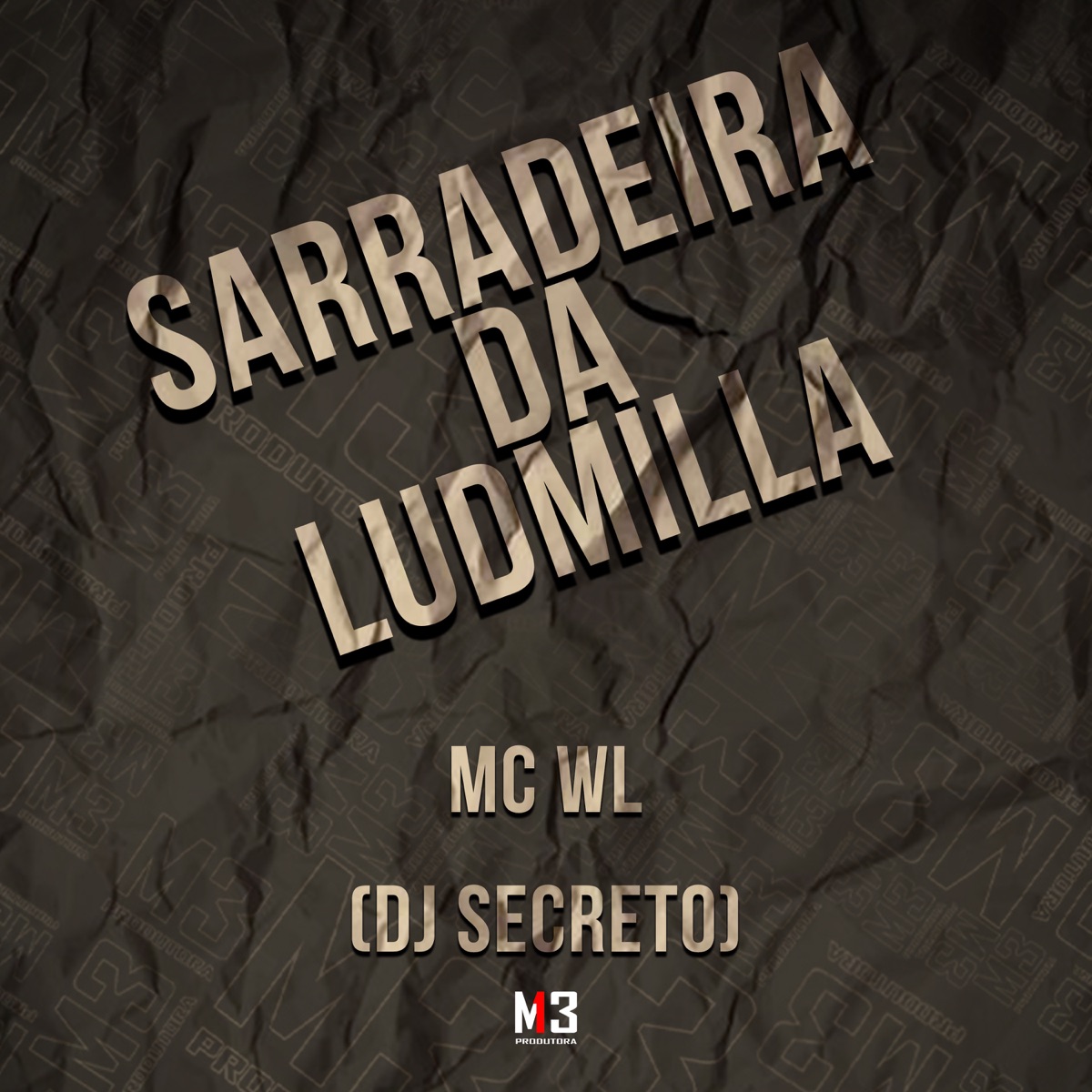 Sarradeira da Ludmilla - Single by MC Wl, Dj Secreto & MC GW album cover