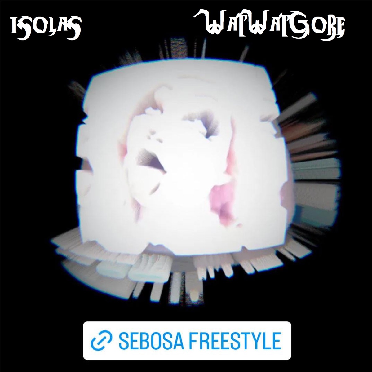 Sebosa Freestyle (feat. Isolas) - Single by WatWatGoré album cover