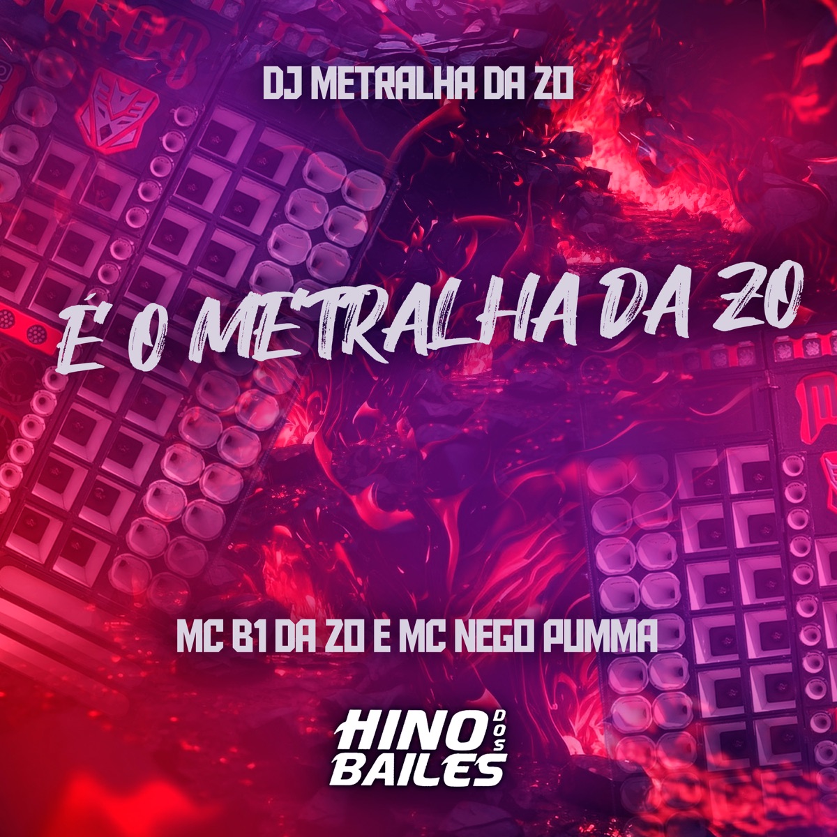É o Metralha da Zo - Single by MC B1 da ZO, MC NEGO PUMMA & DJ METRALHA DA ZO album cover