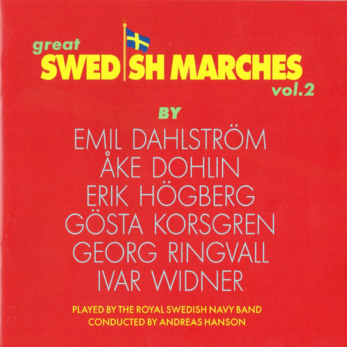 Great Swedish Marches Vol. 2 by The Royal Swedish Navy Band & Andreas Hanson album cover