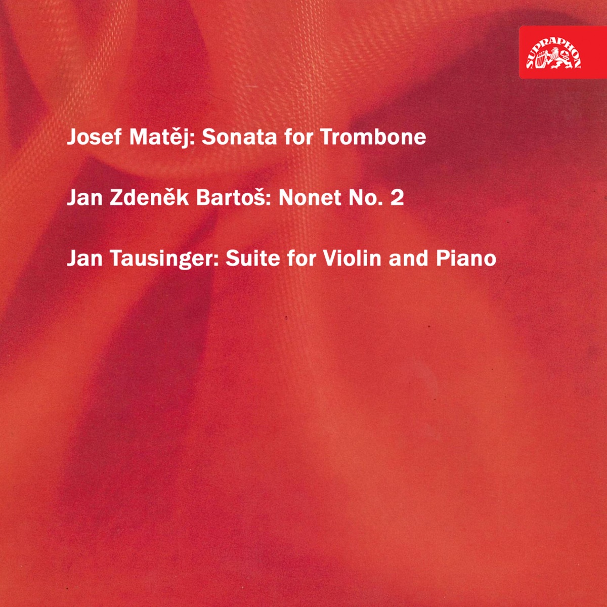 Bartoš: Sonata for Trombone - Matěj: Nonet No. 2 - Tausinger: Suite for Violin and Piano by Various Artists album cover