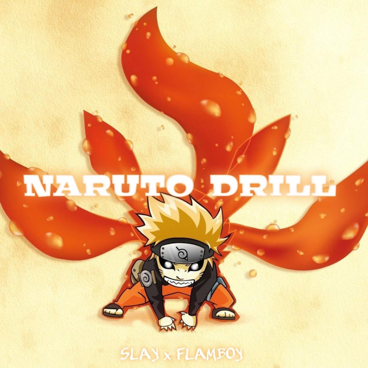 Naruto Drill (feat. FlamboyBeatz) - Single by Slay™ album cover