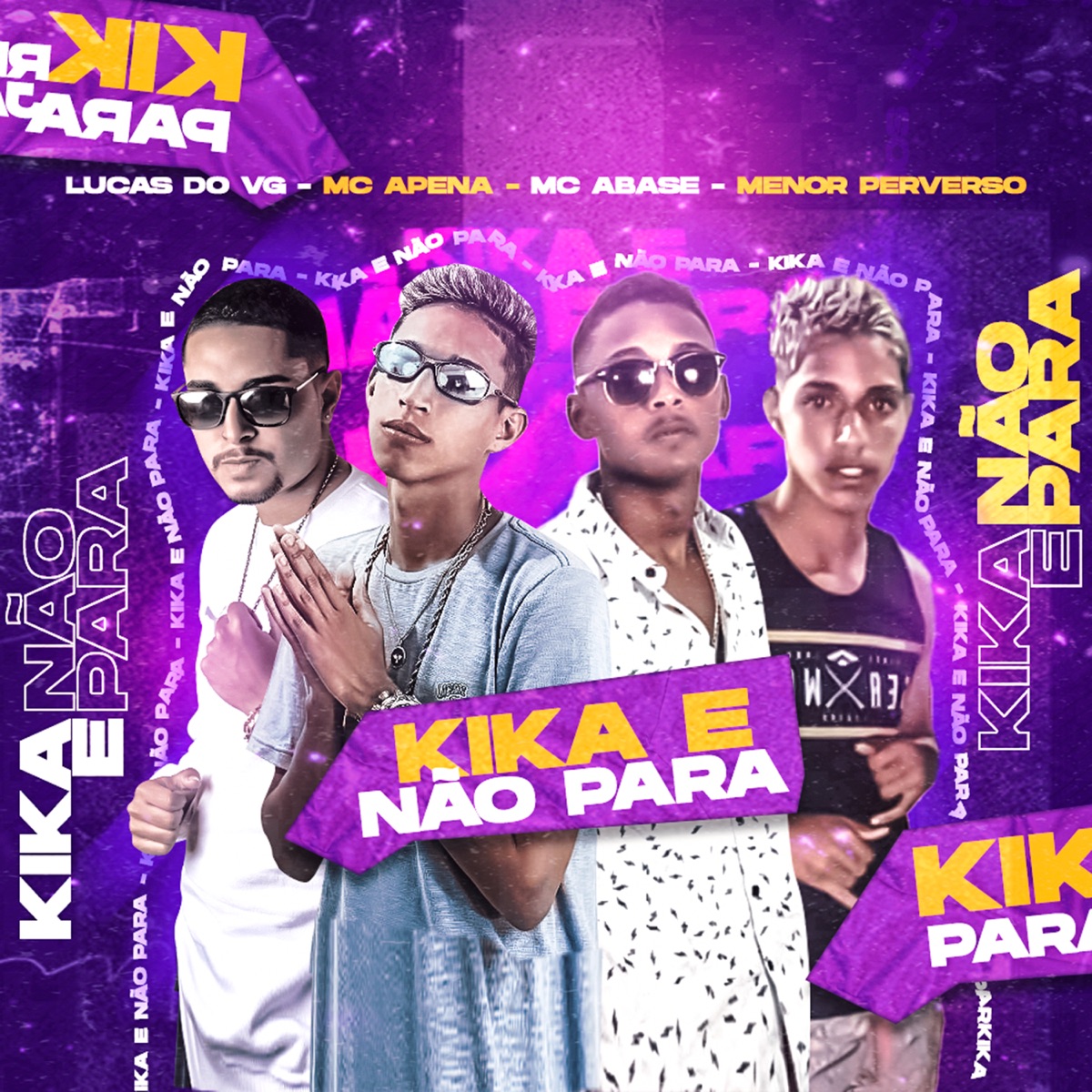 Kika e Não Para - Single by MC Apena, Lucas do vg, Mc Abase & Menor Perveso album cover