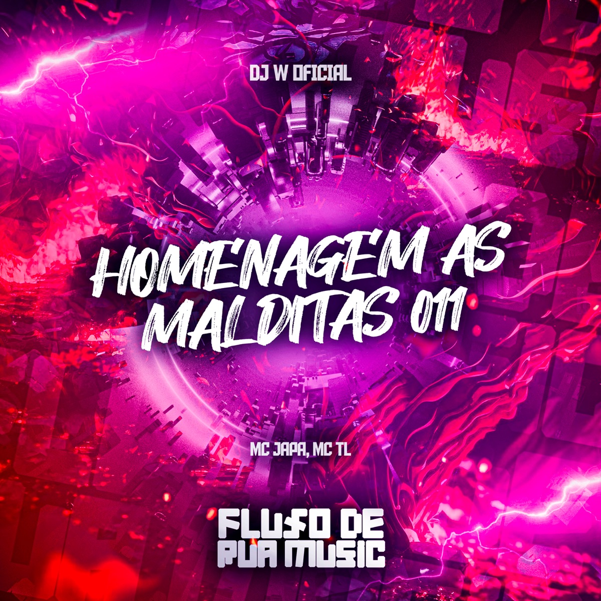 Homenagem as Malditas 011 - Single by DJ W OFICIAL, Mc Japa & MC TL album cover