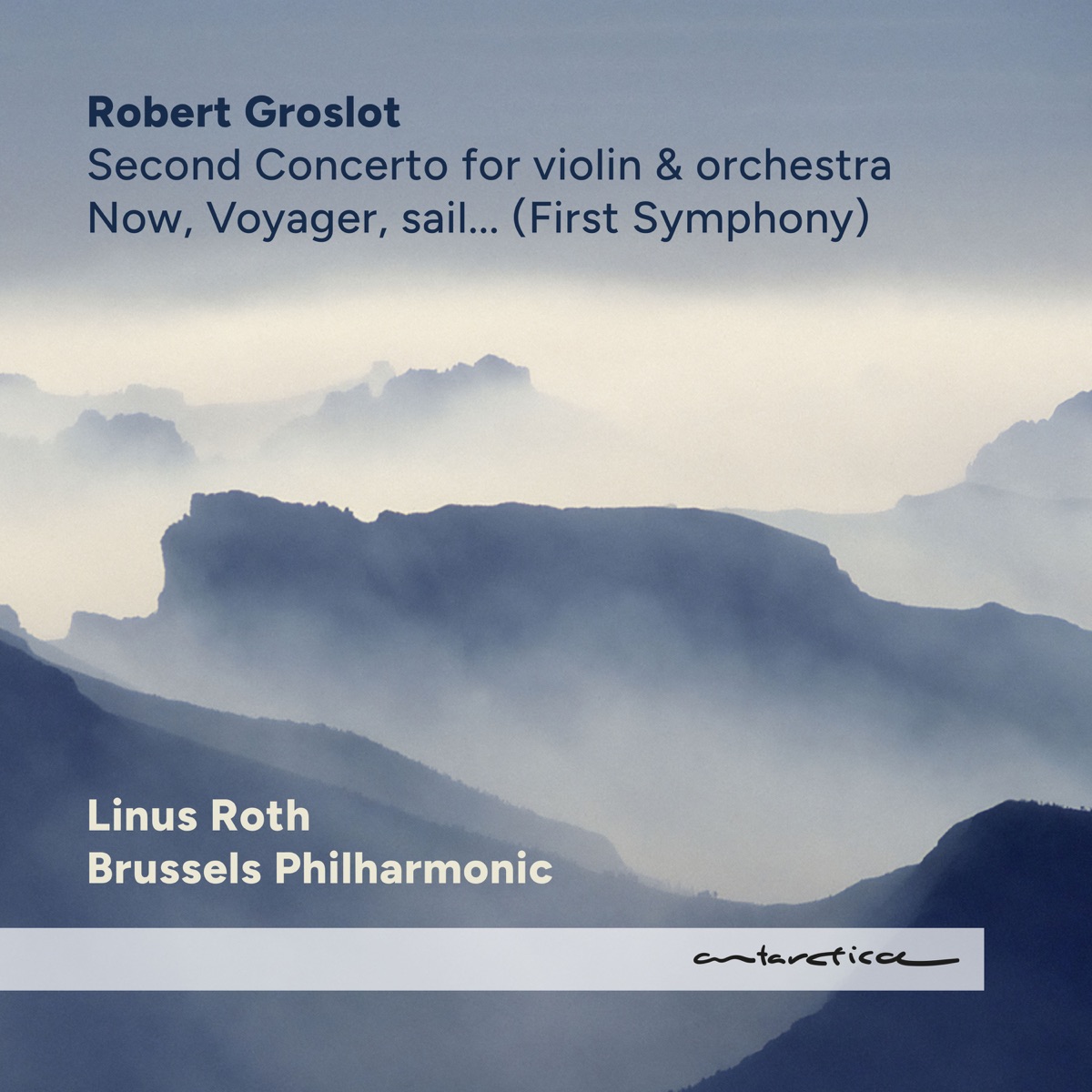 Groslot: Now, Voyager, sail... by Robert Groslot, Brussels Philharmonic & Linus Roth album cover