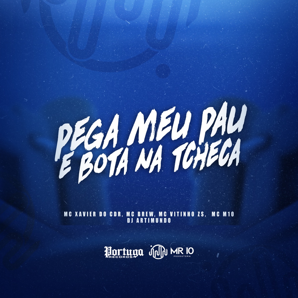 Pega Meu Pau e Coloca na Tcheca (feat. MC M10 & Dj Artimundo) - Single by Mc Xavier do CDR, MC Brew & Mc Vitinho ZS album cover