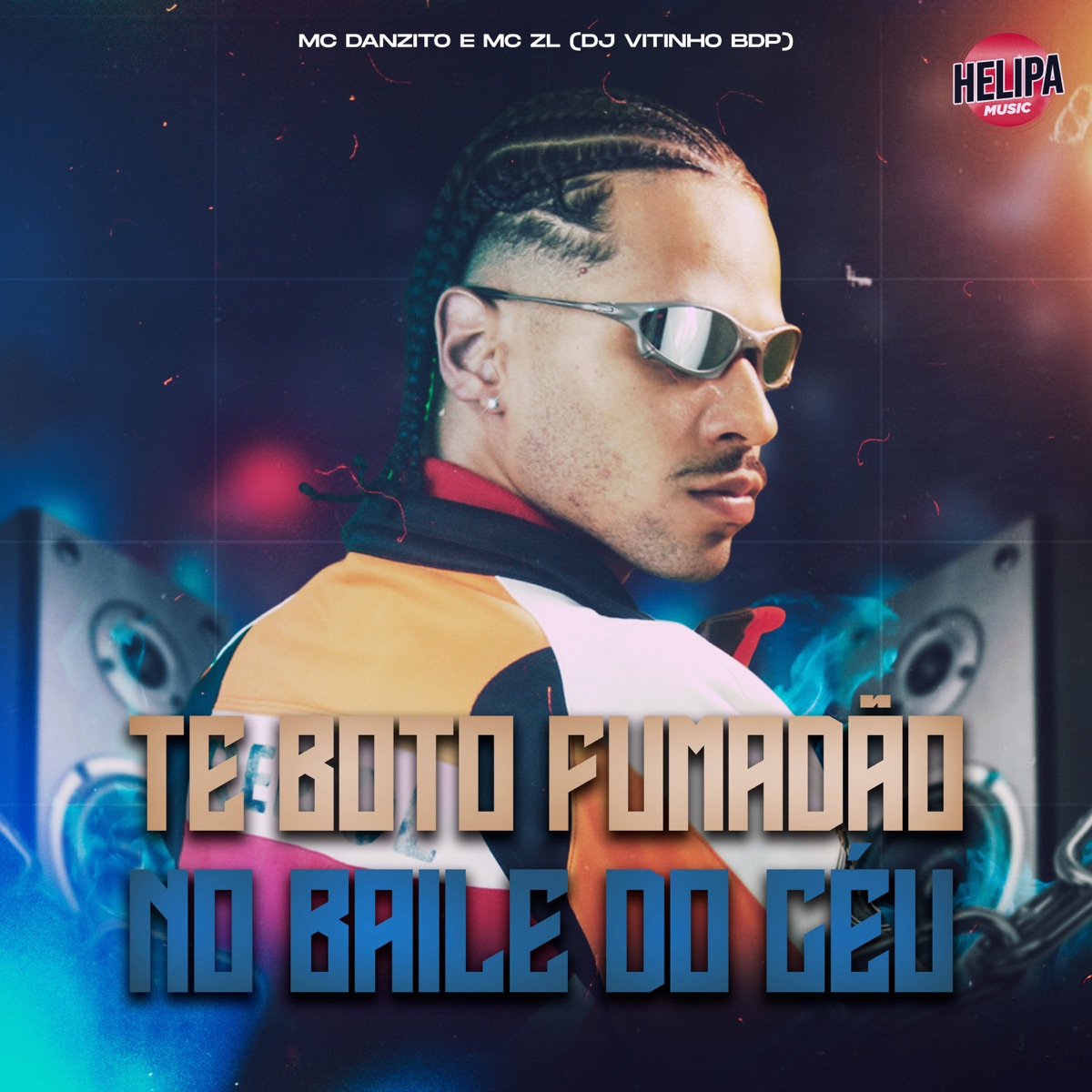 Te Bôto Fumadão no Baile do Céu - Single by Mc ZL, Mc Danzito & DJ Vitinho BDP album cover