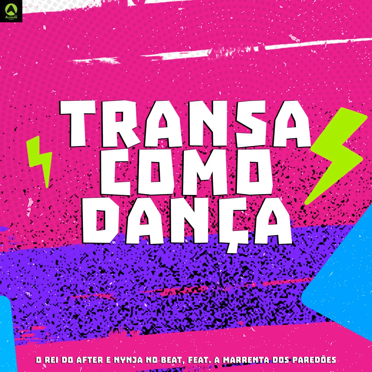 Transa Como Dança (feat. A Marrenta dos Paredões) - Single by O Rei Do After & Nynja No Beat album cover