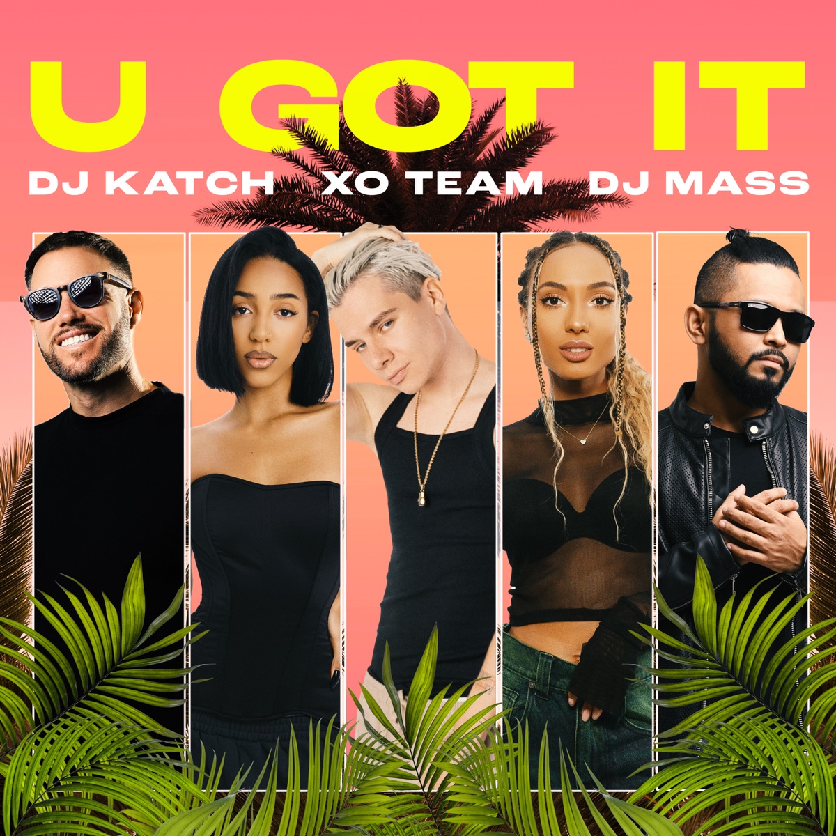 U Got It - Single by XO TEAM, DJ Mass & DJ Katch album cover