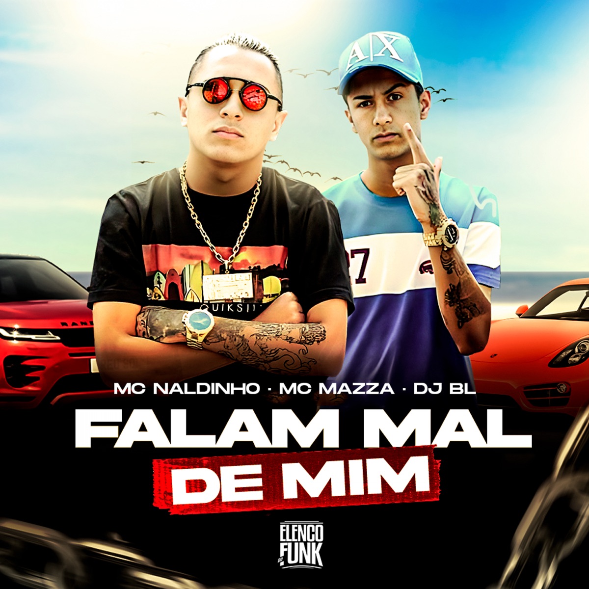 Falam Mal de Mim - Single by Mc Naldinho, MC Mazza & DJ BL album cover