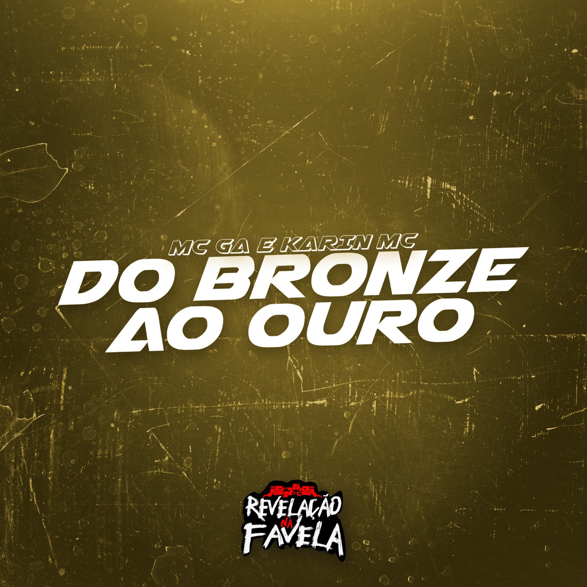 Do Bronze ao Ouro - Single by MC GA & Karin MC album cover