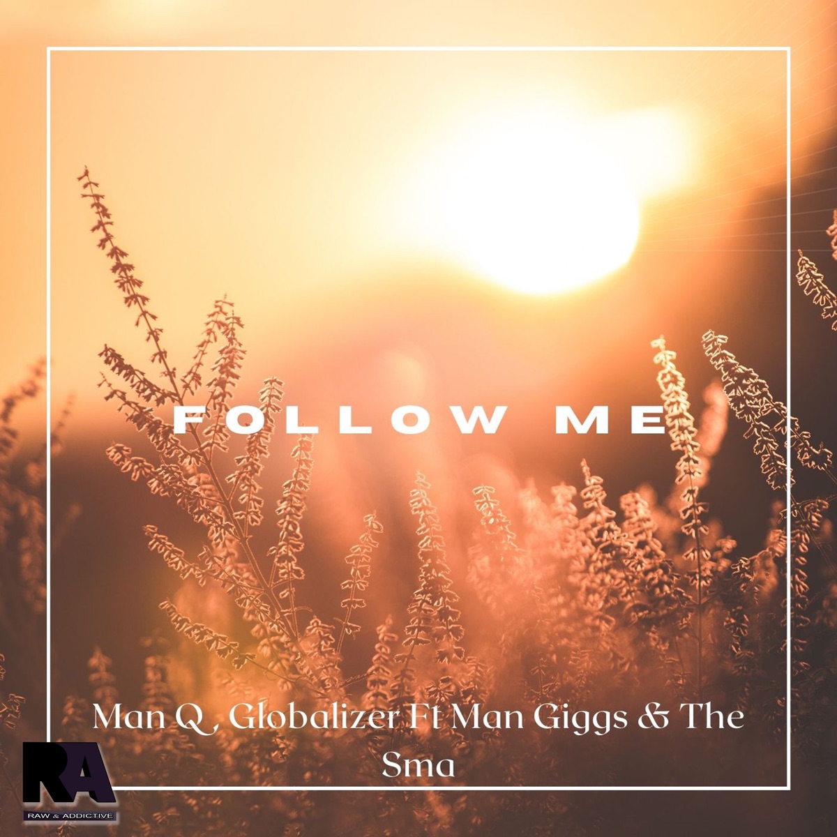 Follow Me (feat. Man Giggs & the Sma) [Man Q Amapiano Classic Mix] - Single by Man Q & Globalizer album cover