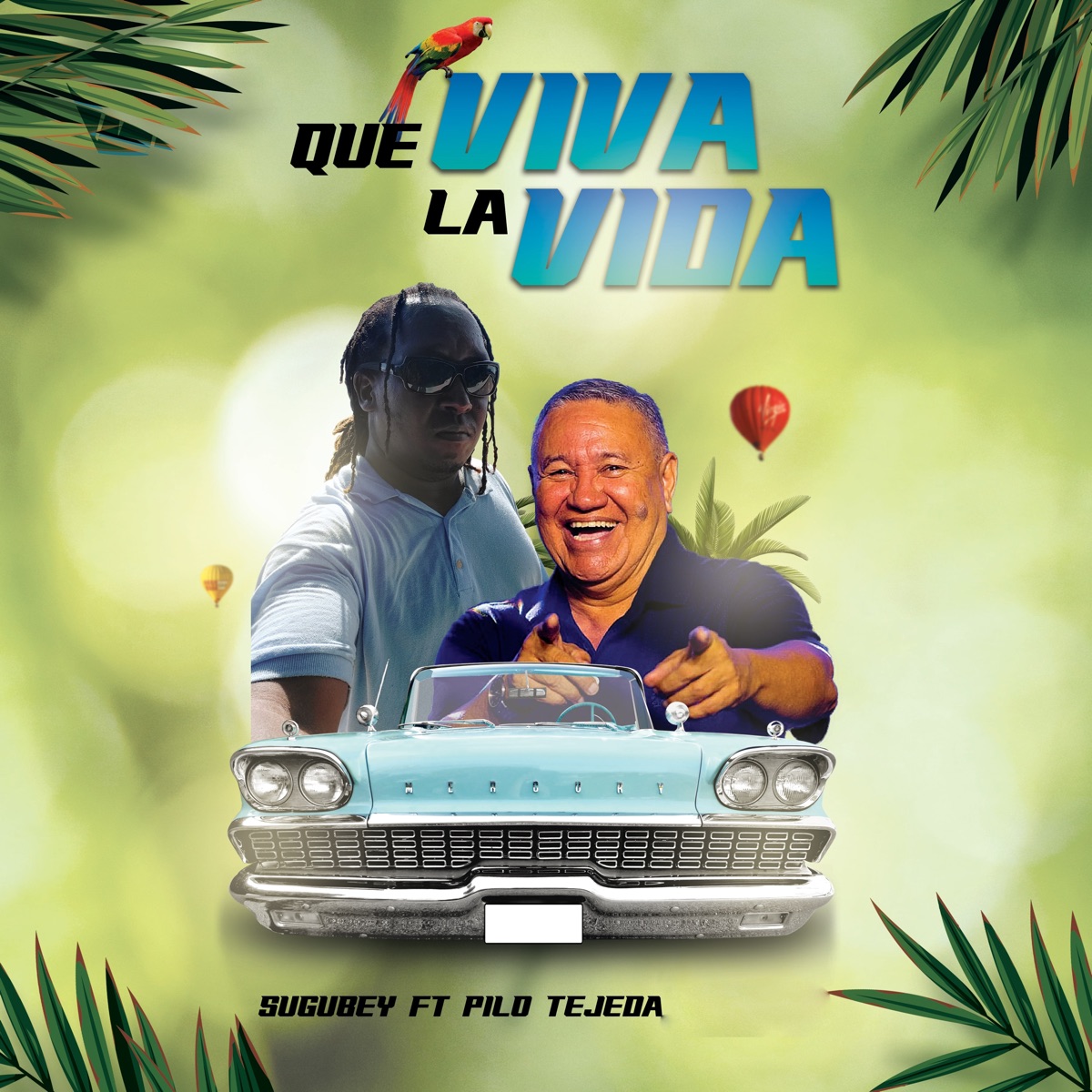 Que Viva la Vida (feat. Pilo Tejeda) - Single by Sugubey album cover