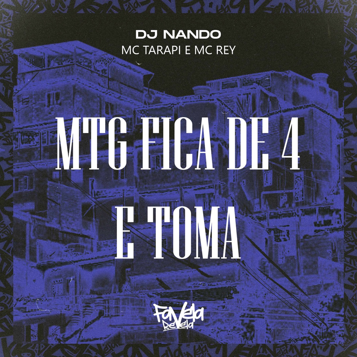 MTG Fica de 4 e toma - Single by MC Rey, DJ Nando & Mc Tarapi album cover