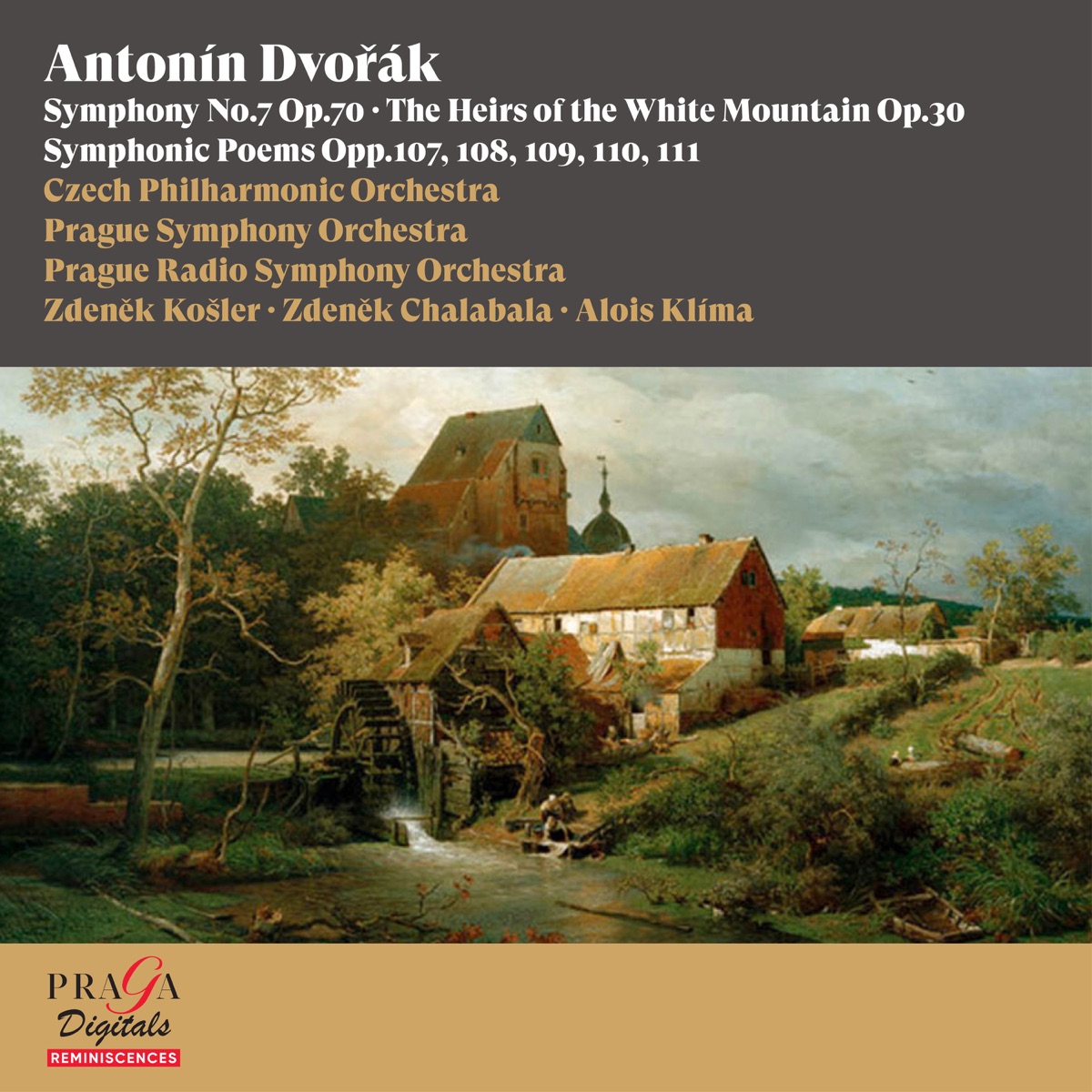 Antonín Dvořák: Symphony No. 7, The Heirs of the White Mountain, Symphonic Poems, Opp. 107, 108, 109, 110 & 111 by Czech Philharmonic, Prague Symphony Orchestra, Prague Radio Symphony Orchestra, Zdenek Kosler, Zdeněk Chalabala & Alois Klima album cover