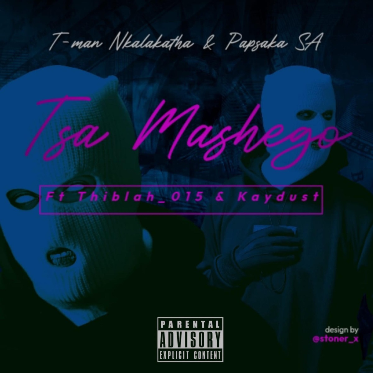 Tsa Mashego (feat. Papsaka SA, Thiblah_015 & Kaydust) - Single by T-MAN Nkalakatha album cover