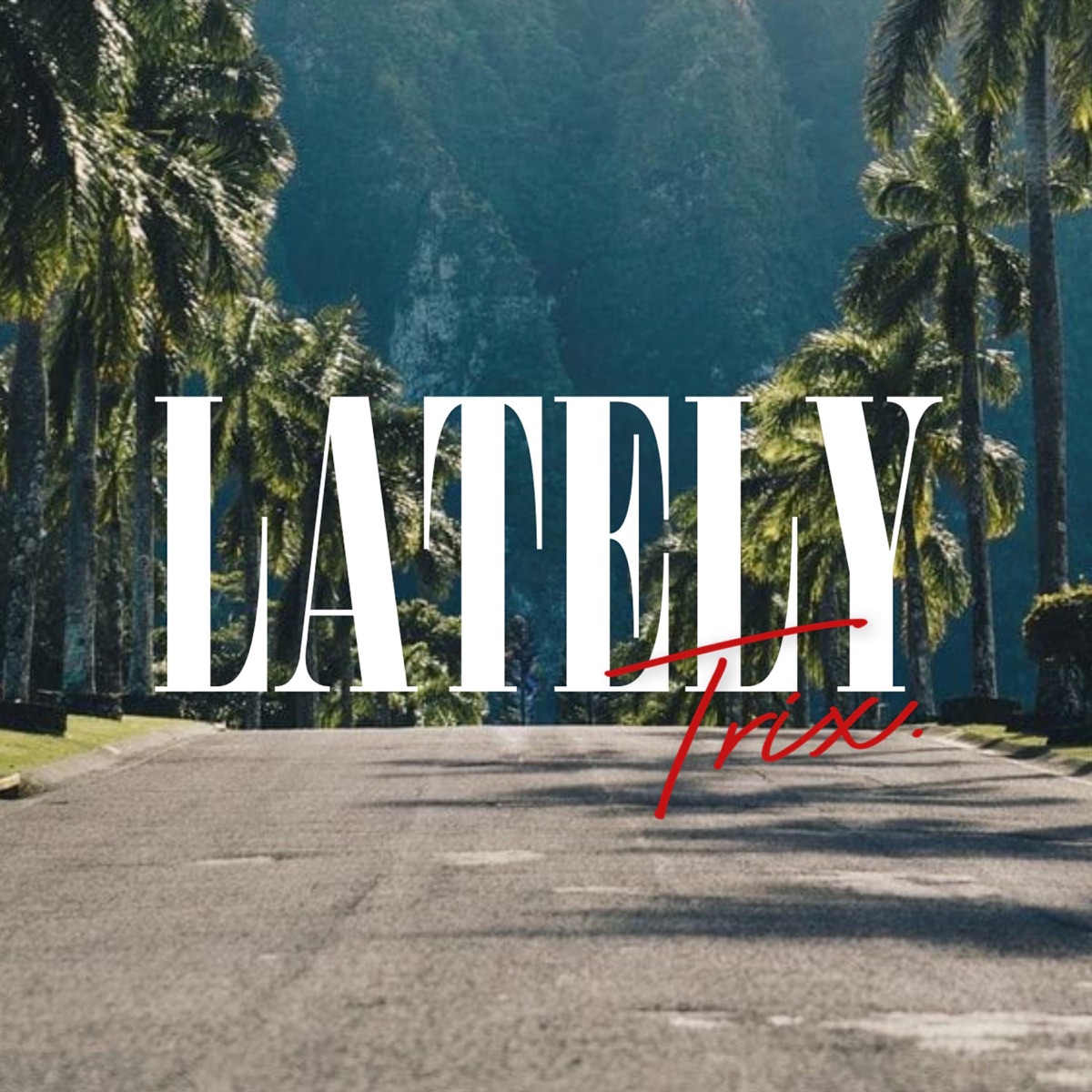Lately - Single by Trix album cover