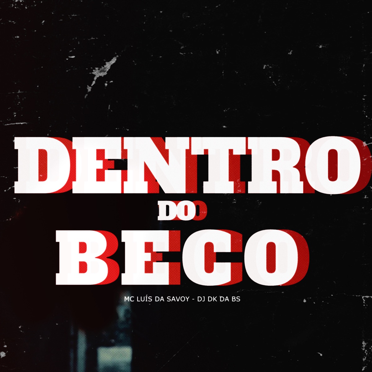 Dentro do Beco - Single by MC Luis da Savoy album cover