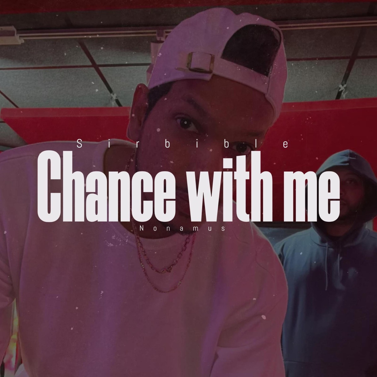 Chance with me (feat. Sirbible) - Single by Nonamus album cover