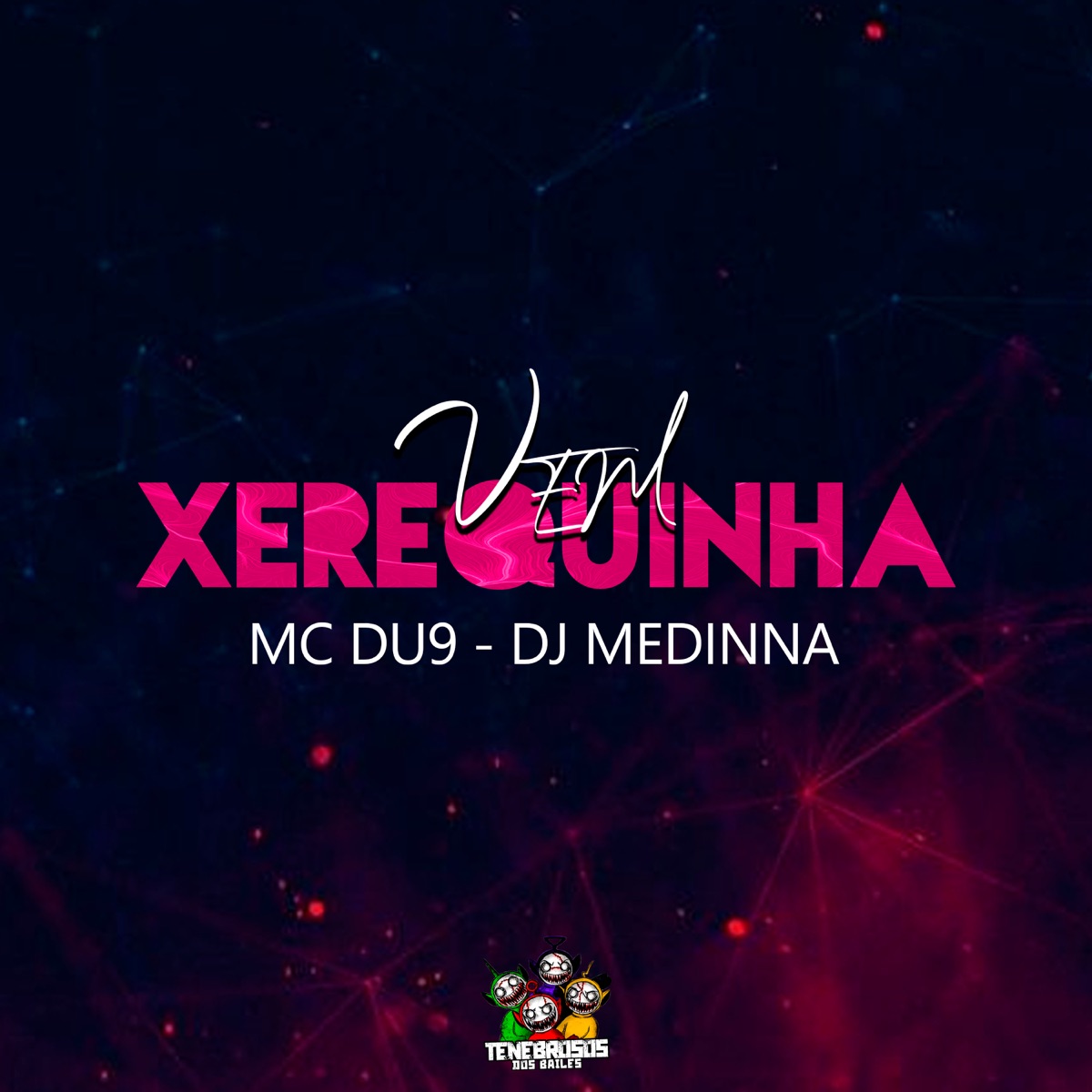 Vem Xerequinha - Single by Dj Medinna & Mc Du9 album cover