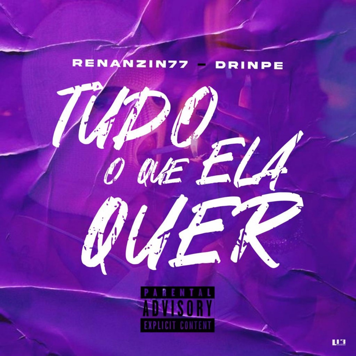 Tudo o Que Ela Quer - Single by Drinpe & Renanzin77 album cover