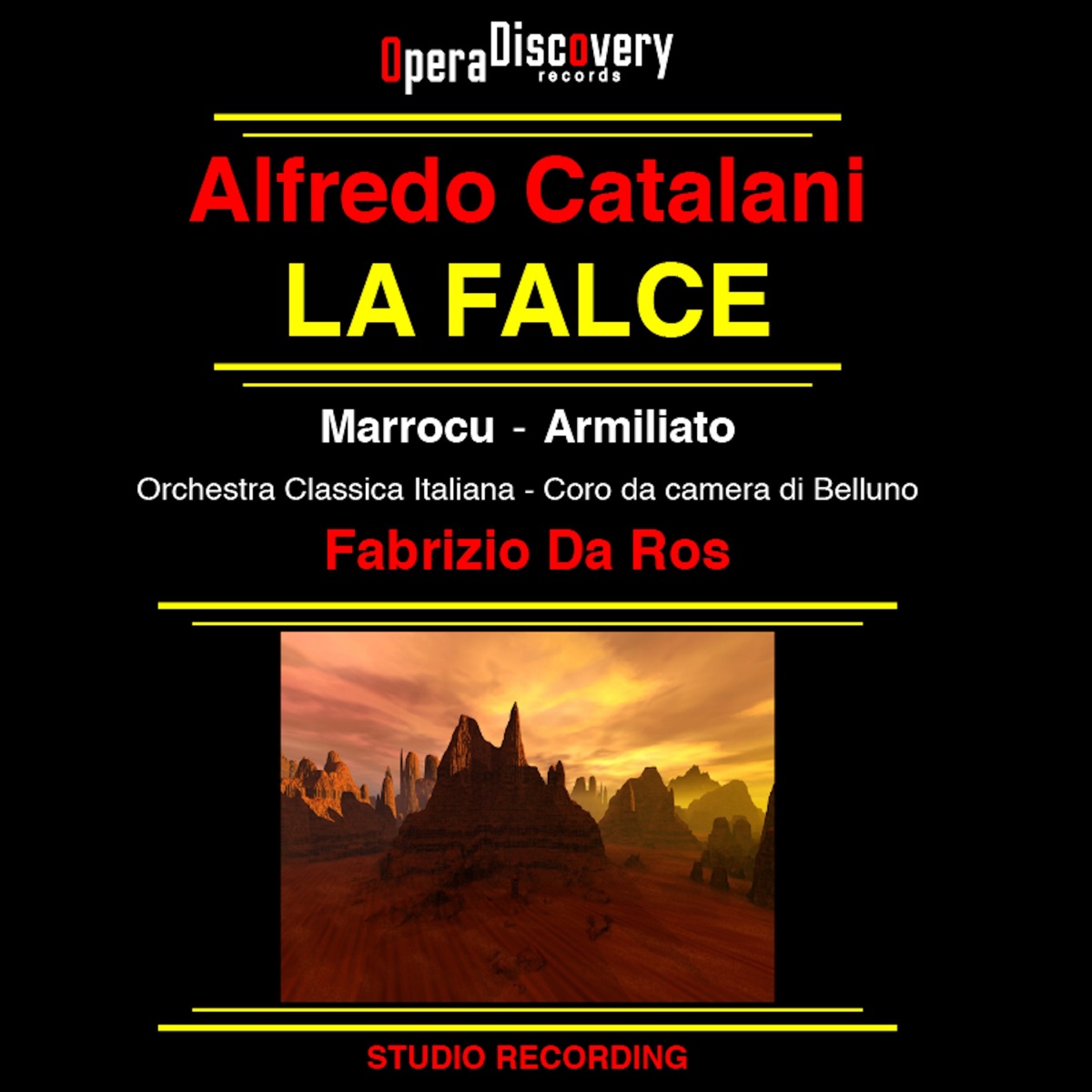 Alfredo Catalani - La Falce by Paoletta Marrocu, Fabio Armiliato, Orchestra Classica Italiana, Fabrizio Da Ros, Coro da Camera di Belluno & Alberto Da Ros album cover