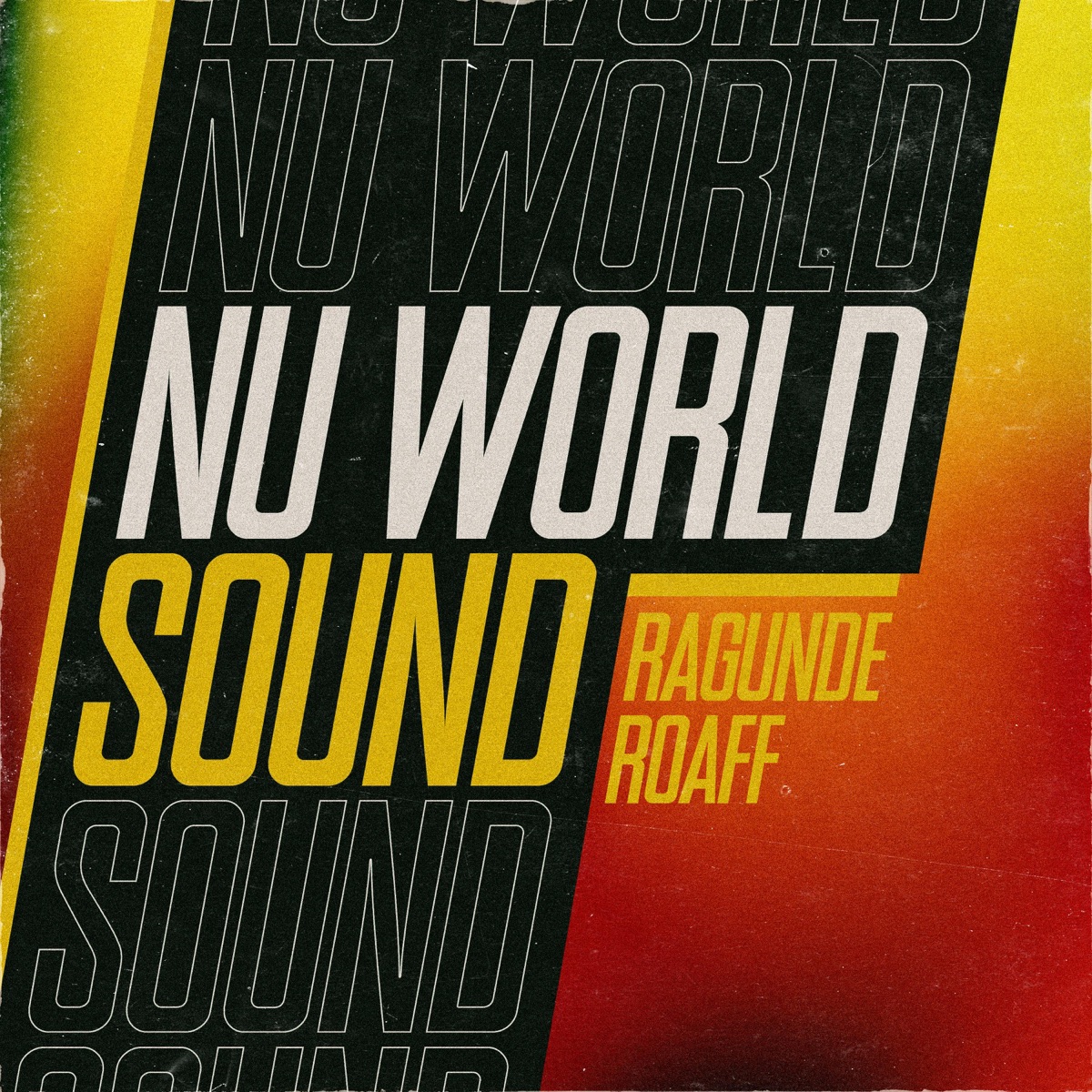 Nu World Sound - Single by Ragunde & ROAFF album cover