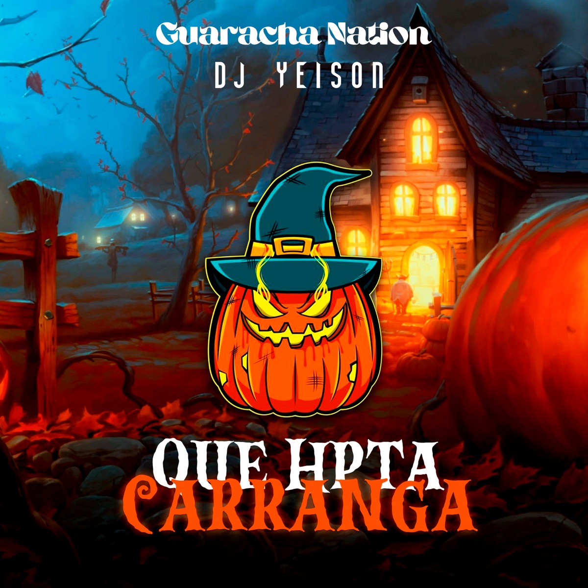 Que Hpta Carranga - Single by Guaracha Nation & Dj Yeison album cover