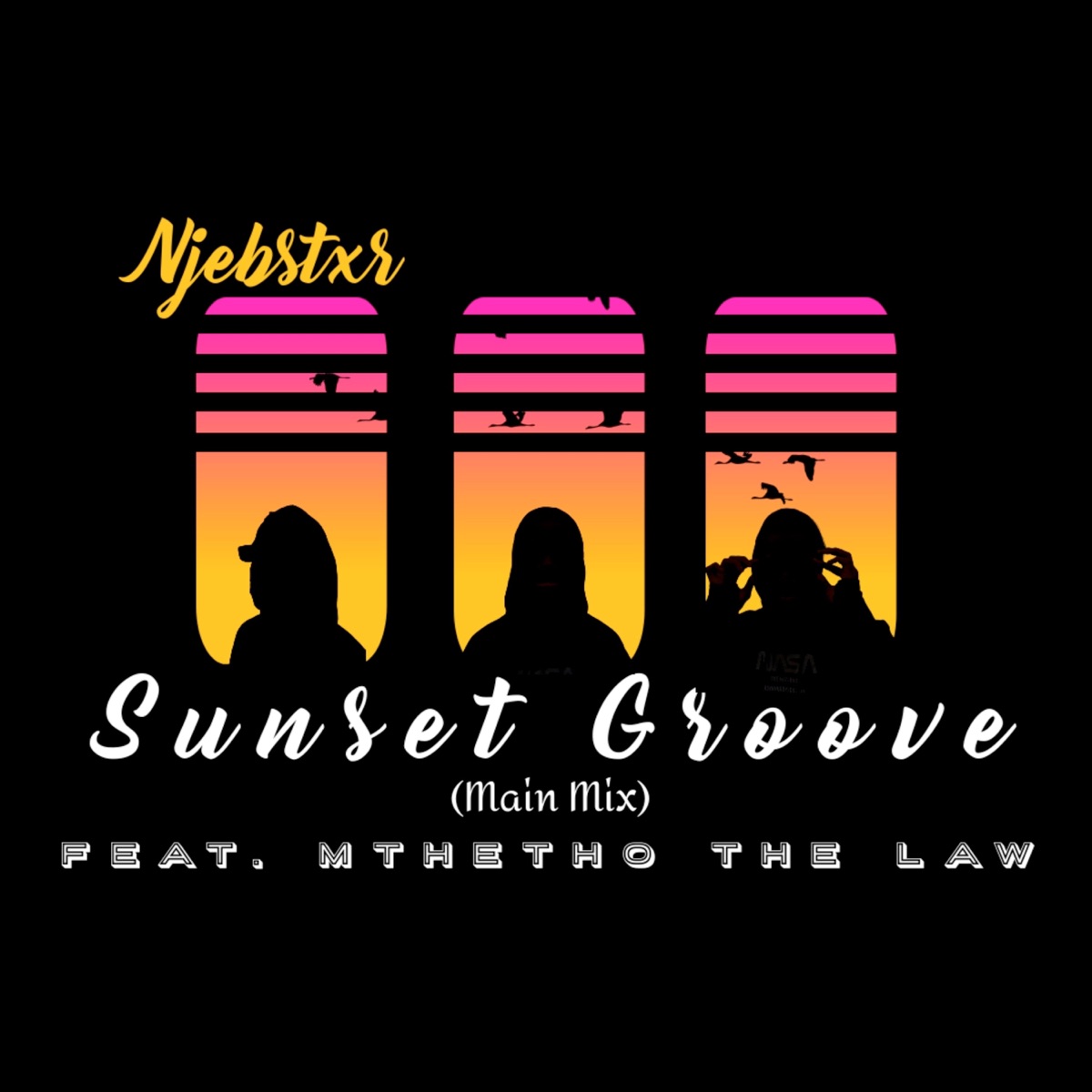 Sunset Groove (Main Mix) [feat. Mthetho the Law] - Single by Njebstxr album cover