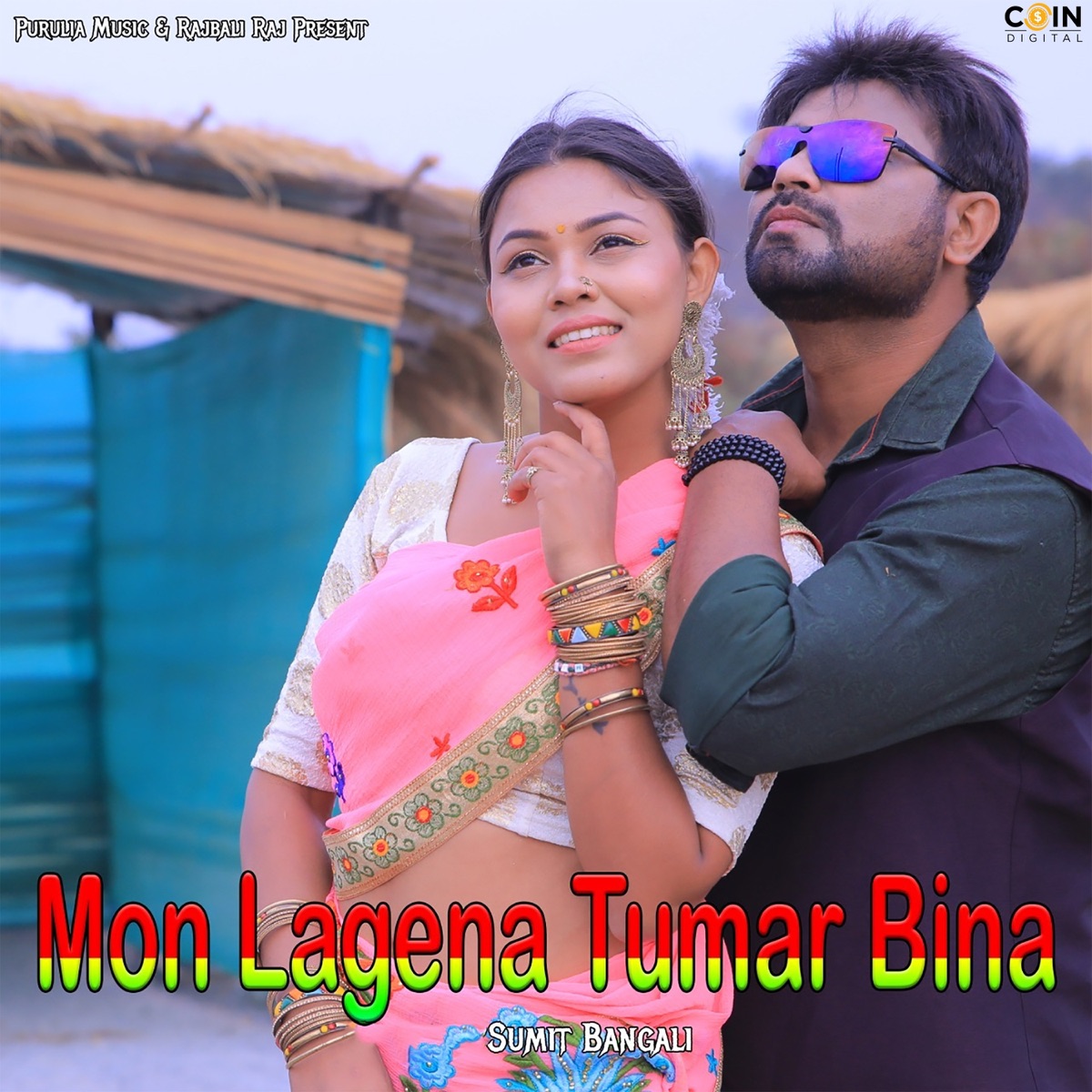 Mon Lagena Tumar Bina - Single by Sumit Bangali album cover