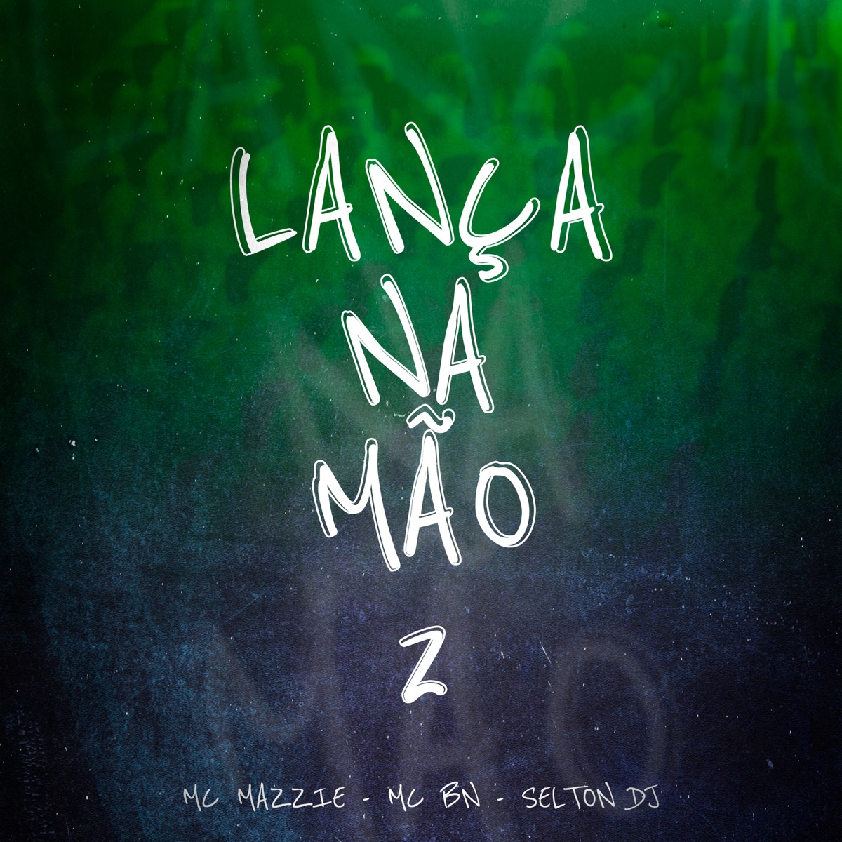 Lança na Mão, Vol. 2 - Single by Mc mazzie, MC BN & Selton DJ album cover