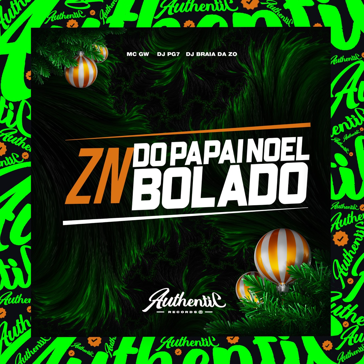 Zn Do Papai Noel Bolado (feat. MC GW & DJ BRAIA DA ZO) - Single by DJ PG7 album cover
