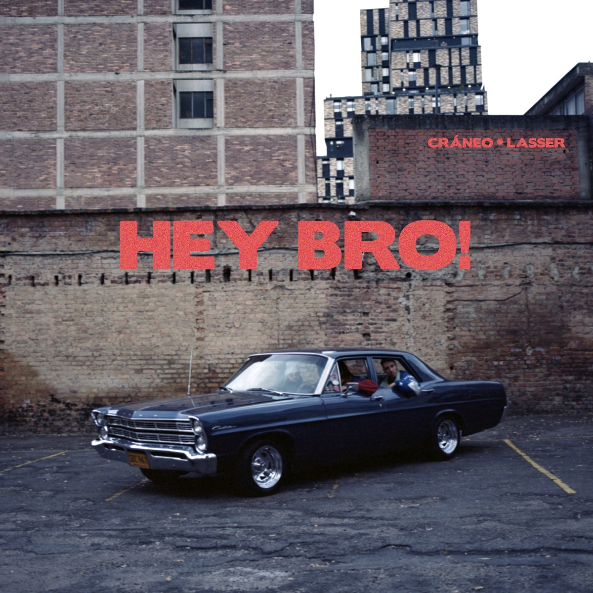 Hey Bro! - Single by Cráneo, Lasser & Gxnzx album cover