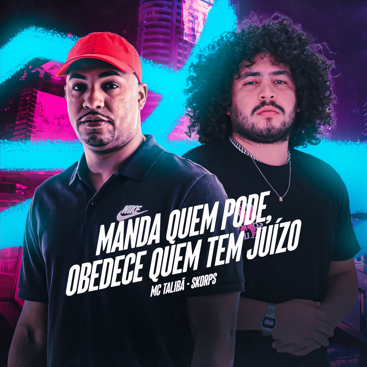 Manda Quem Pode, Obedece Quem Tem Juízo - Single by MC Talibã & Skorps album cover