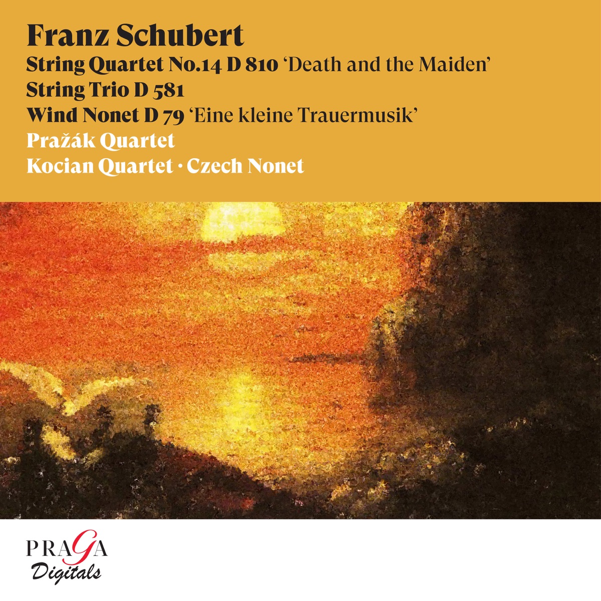 Schubert: String Quartet No. 14, D. 810 "Death and the Maiden"; String Trio, D. 581 & Wind Nonet, D. 79 "Eine kleine Trauermusik" by Pražák Quartet, Kocian Quartet & Czech Nonet album cover