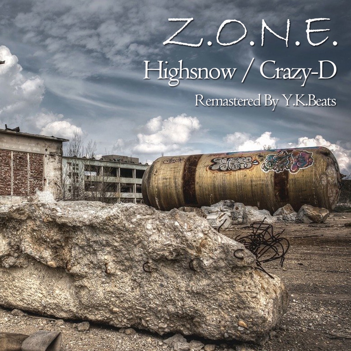 Z.O.N.E.(Y.K.Beats Remaster version) - Single by Highsnow & CrazyD album cover