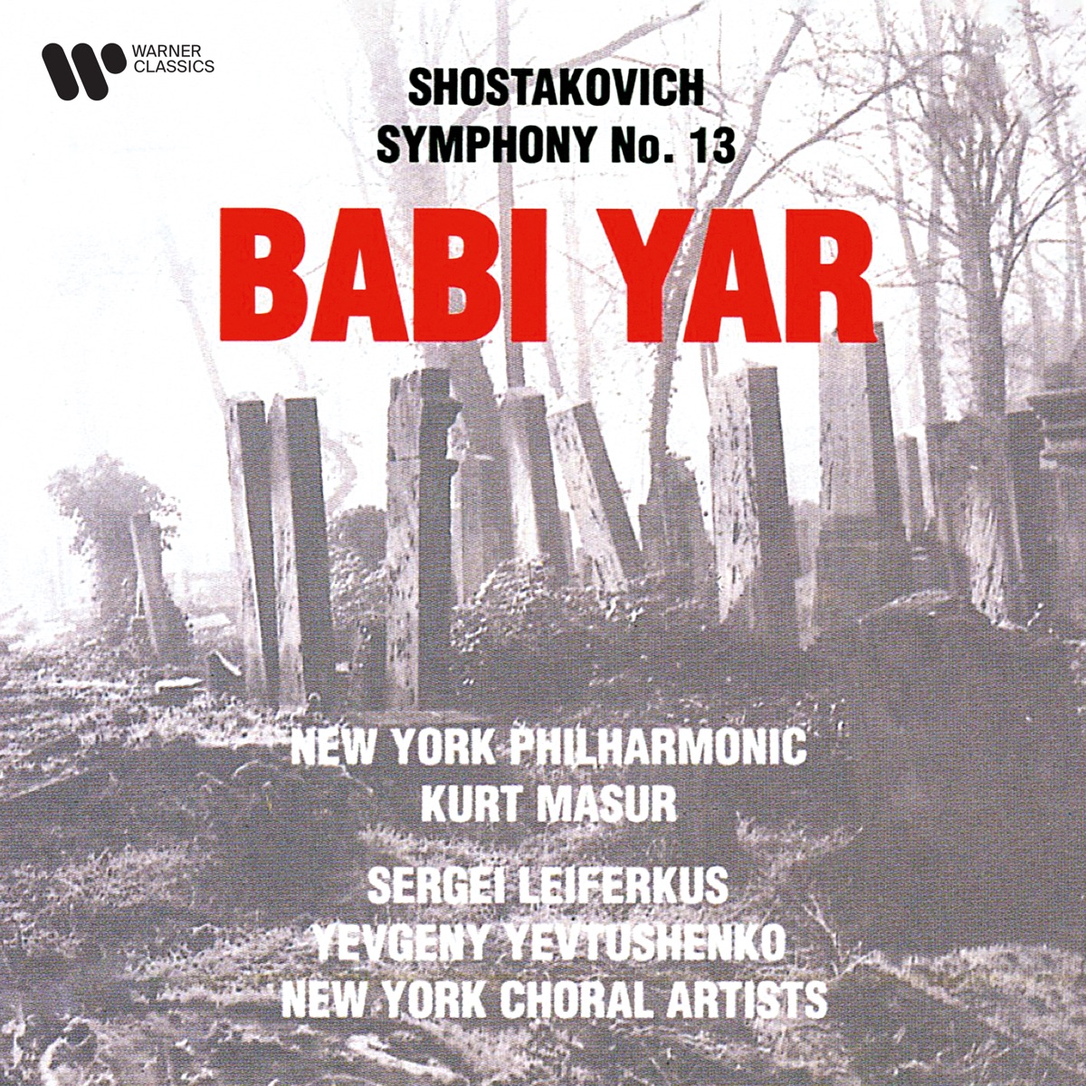 Shostakovich: Symphony No. 13, Op. 113 "Babi Yar" by Sergei Leiferkus, Kurt Masur, Yevgeny Yevtushenko & New York Philharmonic album cover