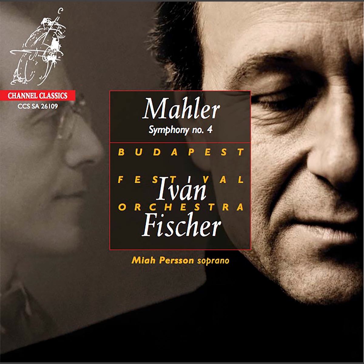 Mahler: Symphony No. 4 by Budapest Festival Orchestra, Iván Fischer & Miah Persson album cover