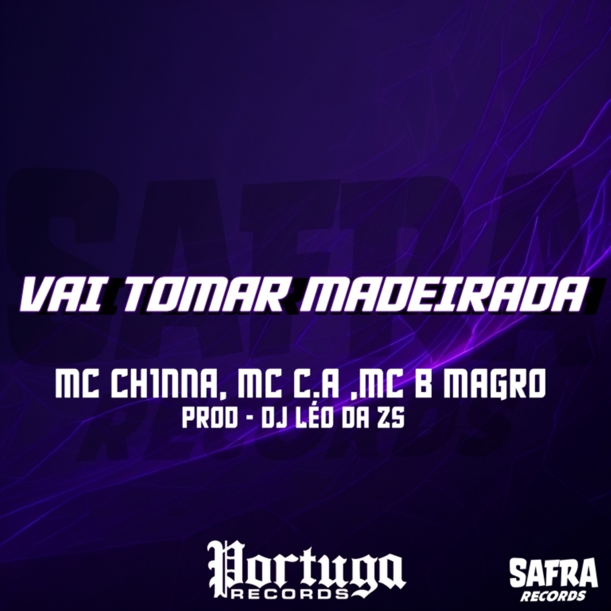 VAI TOMAR MADEIRADA (feat. MC B.MAGRO) - Single by MC CH1NNA, Mc C.A & DJ LEO DA ZS album cover