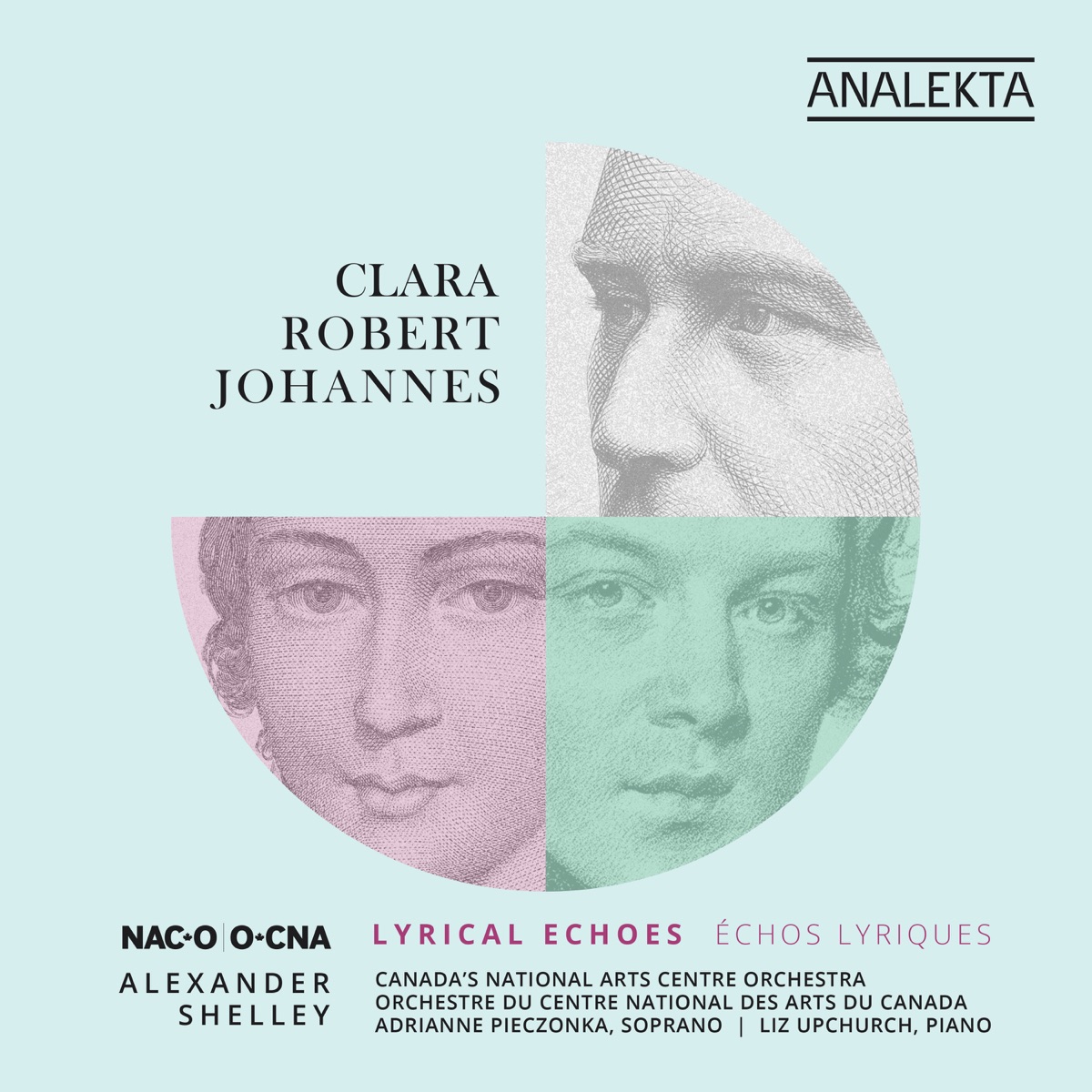 Clara - Robert - Johannes: Lyrical Echoes by Canada's National Arts Centre Orchestra, Adrianne Pieczonka, Liz Upchurch & Alexander Shelley album cover