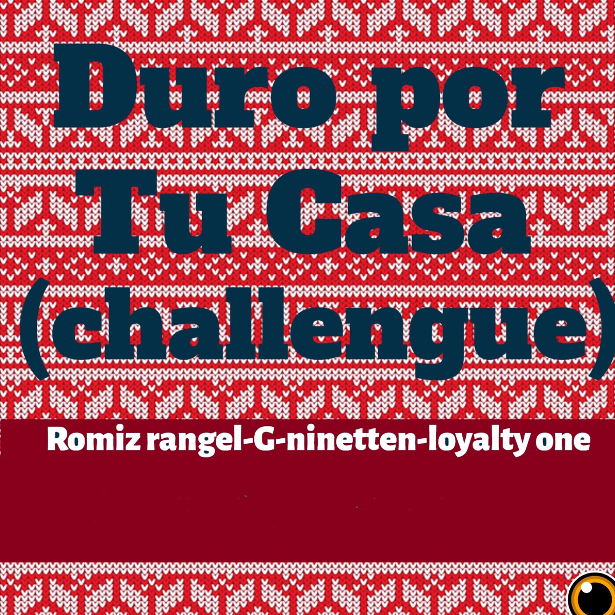Duro por Tu Casa (Challengue) - Single by Romiz Rangel, Gnineteen & Loyalty One album cover