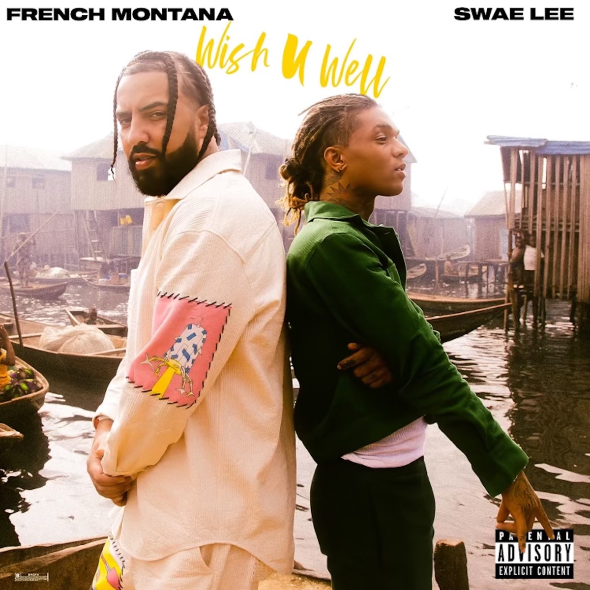 Wish U Well (feat. Lojay & Jess Glynne) by French Montana & Swae Lee album cover
