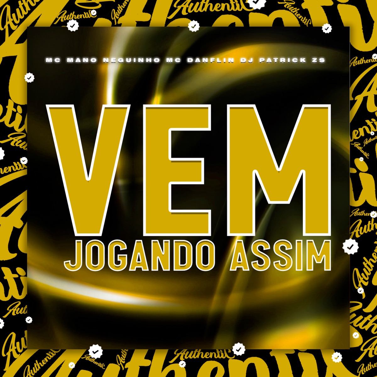 Vem Jogando Assim (feat. MC DANFLIN & MC Mano Neguinho) - Single by DJ PATRICK ZS album cover