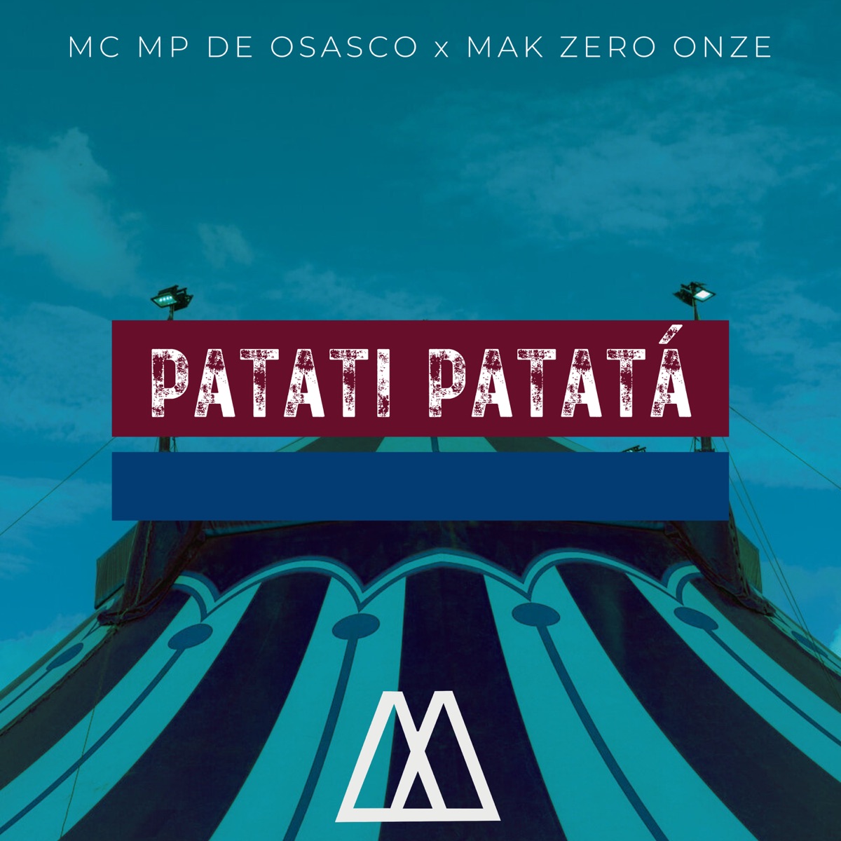 Patati Patata (feat. MAK ZERO ONZE) - Single by Mc MP de Osasco album cover