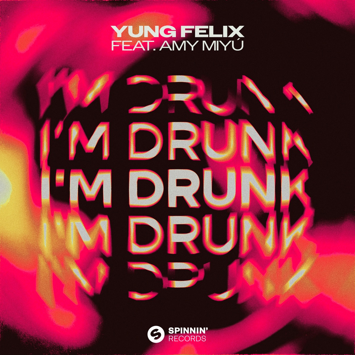 I'm Drunk (feat. AMY MIYÚ) - Single by Yung Felix album cover